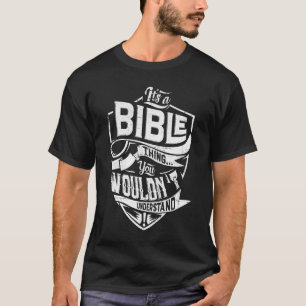 T-shirt C'est une chose de BIBLE, vous ne comprendriez pas