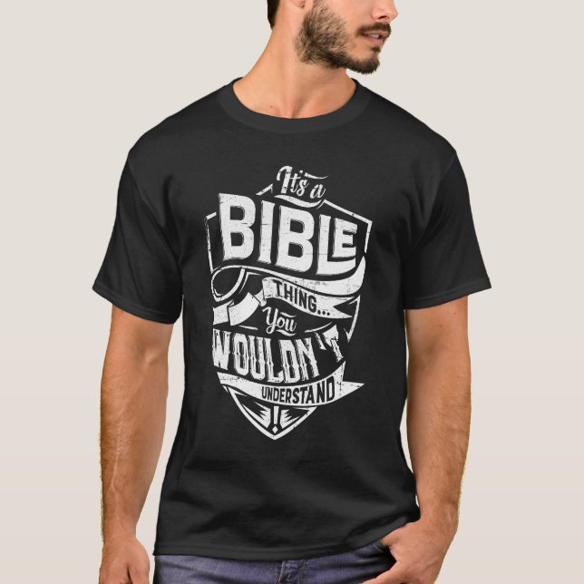 T-shirt C'est une chose de BIBLE, vous ne comprendriez pas (Devant)