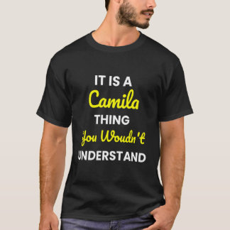 T-shirt C'est une chose de Camila que vous ne comprendriez