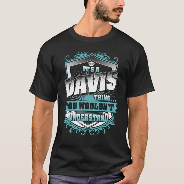 T-shirt C'est une chose de DAVIS que vous ne comprendriez  (Devant)