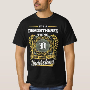 T-shirt C'est une chose de DEMOSTHENE que vous ne comprend