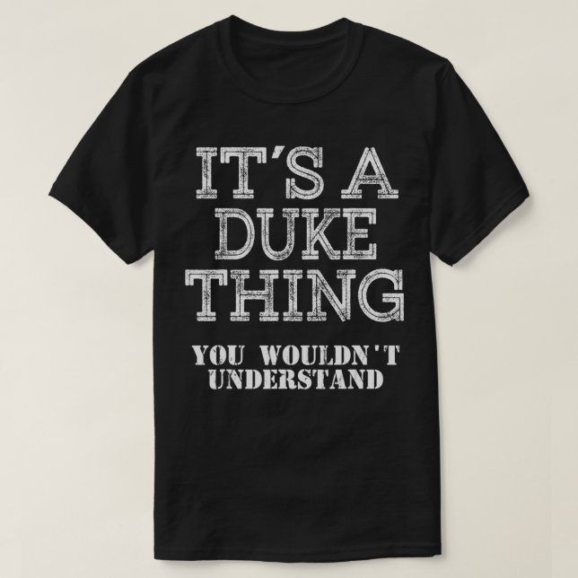 T-shirt C'est une chose de DUKE que vous ne comprendriez p (Design devant)
