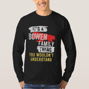 T-shirt C'est une chose de famille Bowen Customisée person