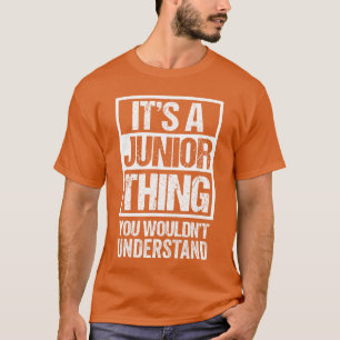 T-shirt C'est une chose de junior que vous ne comprendriez