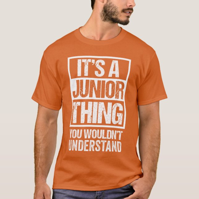 T-shirt C'est une chose de junior que vous ne comprendriez (Devant)
