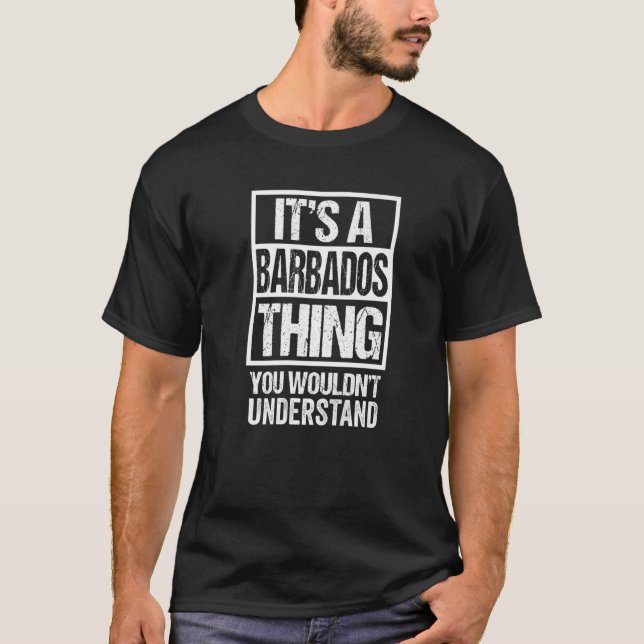 T-shirt C'est une chose de la Barbade que vous ne comprend (Devant)