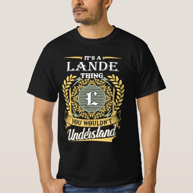 T-shirt C'est une chose de Lande que vous ne pourriez pas  (Devant)