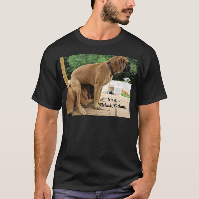 T-shirt C'est une chose de mastiff ! Chemise anglaise de (Devant)