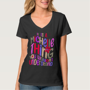 T-shirt C'est une chose de Michelle que vous ne comprendri