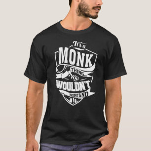 T-shirt C'est une chose de MONK que vous ne comprendriez p
