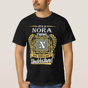 T-shirt C'est une chose de Nora que vous ne pourriez pas c