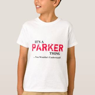 T-shirt C'est une chose de PARKER… que vous ne
