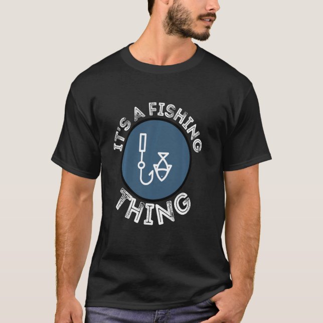 T-shirt C'Est Une Chose De Pêche Drôle Pêcheur De Poisson  (Devant)