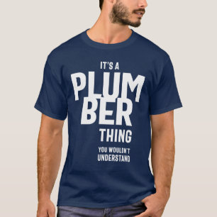 T-shirt C'est une chose de plombier Titre du travail Cadea
