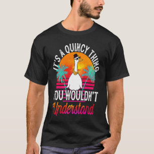 T-shirt C'est une chose de Quincy que vous ne comprendriez