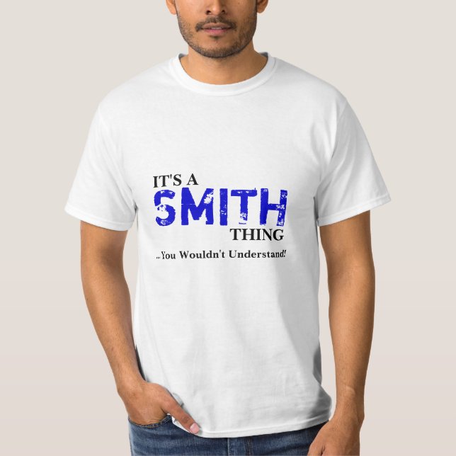 T-shirt C'est une chose de SMITH… que vous ne comprendriez (Devant)
