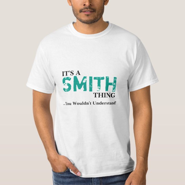 T-shirt C'est une chose de SMITH… que vous ne comprendriez (Devant)