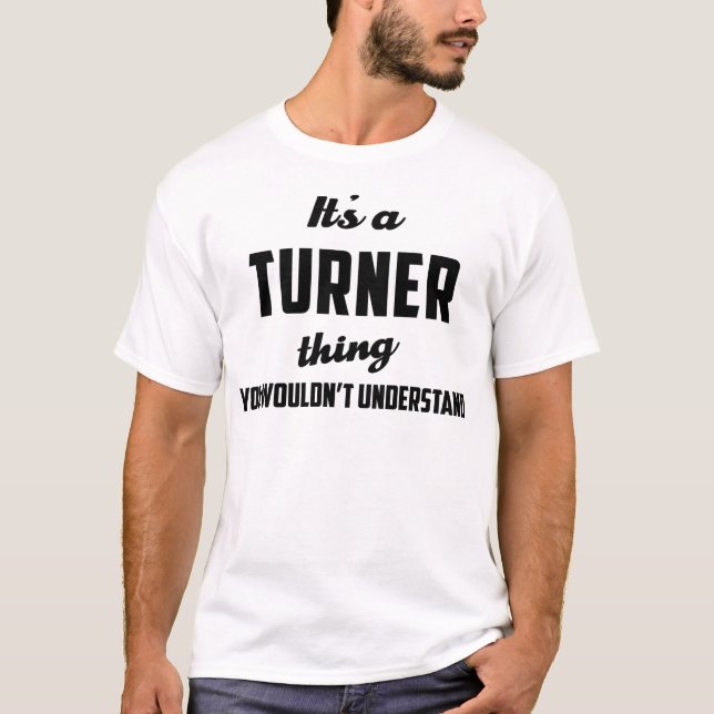 T-shirt C'est une chose de Turner que vous ne comprendriez (Devant)