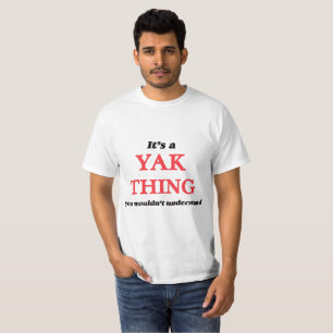 T-shirt C'est une chose de yaks, vous ne comprendrait pas