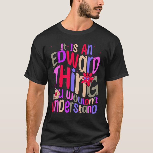 T-shirt C'est une chose d'Edward que vous ne comprendriez  (Devant)