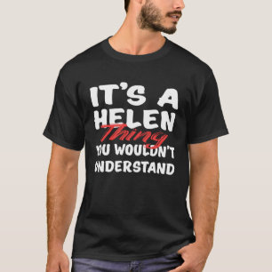 T-shirt C'est une chose d'Helen que vous ne comprendriez p