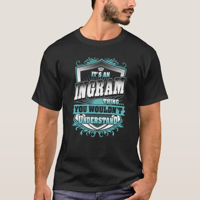 T-shirt C'est une chose d'Ingram que vous ne comprendriez  (Devant)
