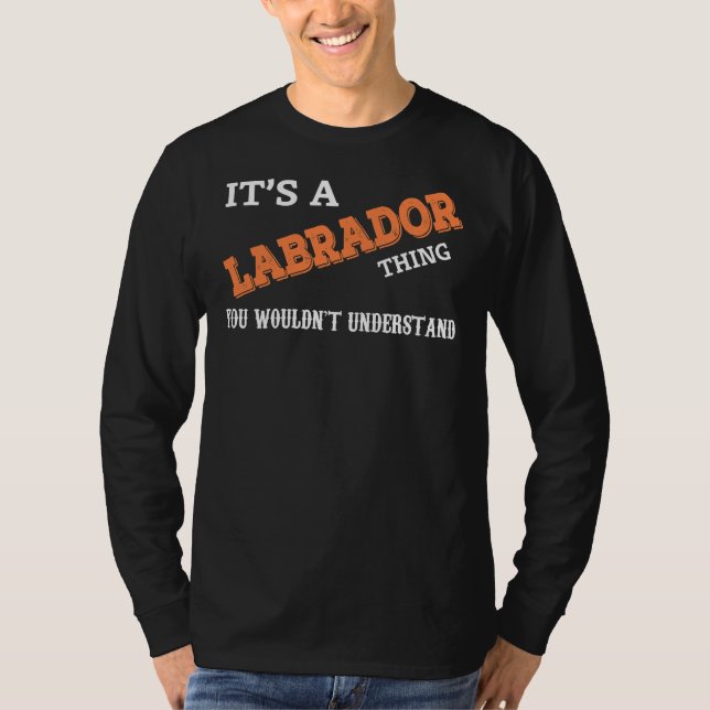 T-shirt C'Est Une Chose Du Labrador Que Vous Ne Comprendri (Devant)