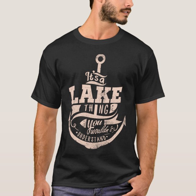 T-shirt C'est une chose du LAC, vous ne comprendriez pas (Devant)