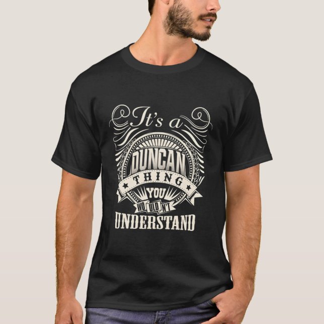 T-shirt C'Est Une Chose Duncan Que Vous Ne Comprendriez Pa (Devant)