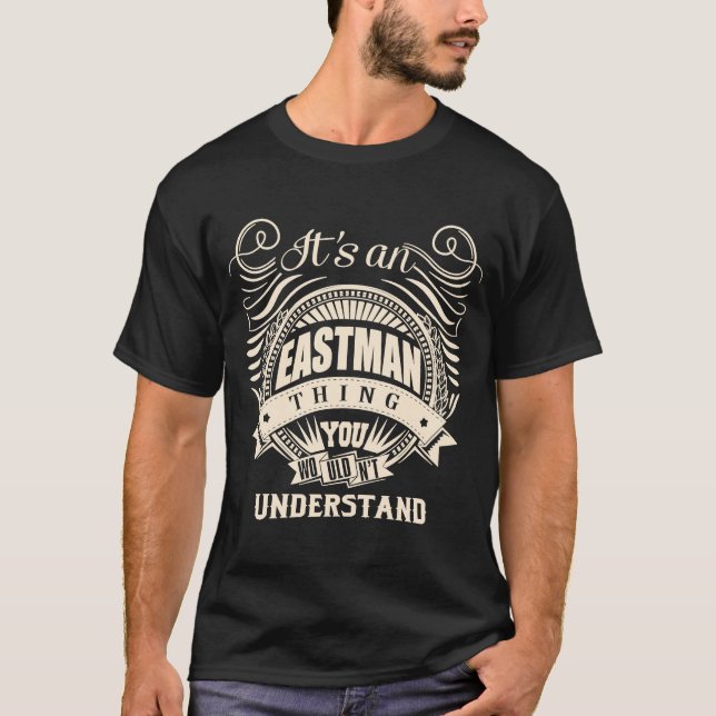 T-shirt C'est une chose EASTMAN que vous ne comprendriez p (Devant)