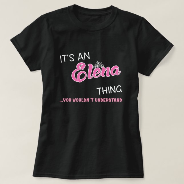 T-shirt C'est une chose Elena que vous ne comprendriez pas (Design devant)