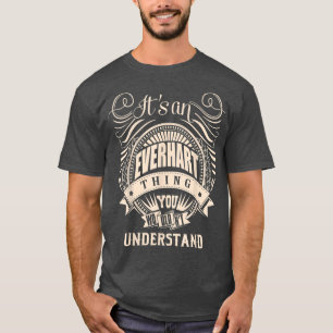 T-shirt C'est une chose EVERHART que vous ne comprendriez