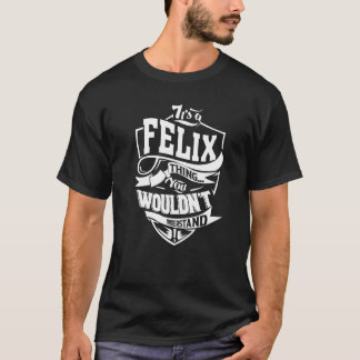 T-shirt C'est une chose Félix