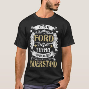 T-shirt C'est une chose FORD que vous ne comprendriez pas 
