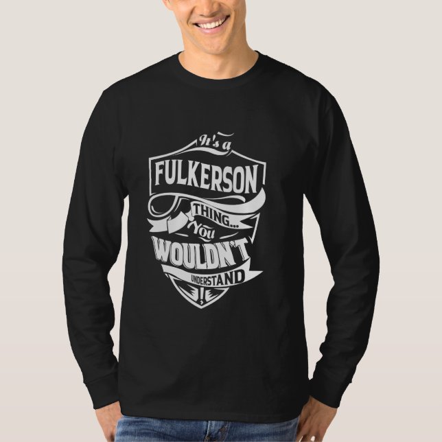 T-shirt C'est une chose FULKERSON que vous ne comprendriez (Devant)