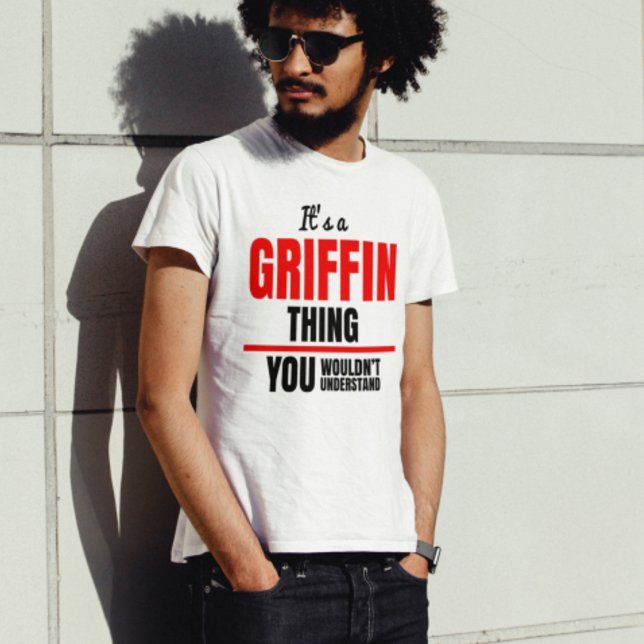 T-shirt C'est une chose Griffin que vous ne comprendriez p (Créateur téléchargé)