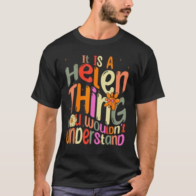 T-shirt C'est une chose Helen que vous ne comprendriez pas (Devant)