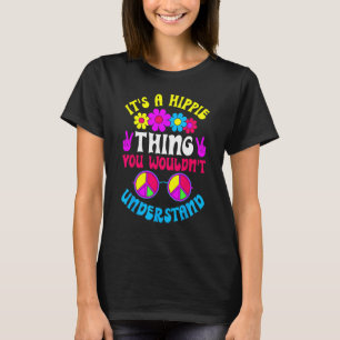 T-shirt C'est une chose hippie que l'on ne comprend pas la