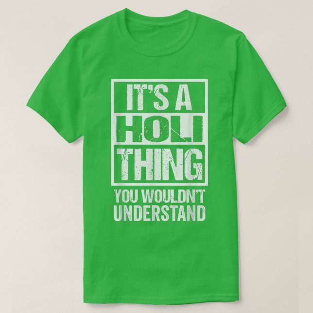 T-shirt C'est une chose Holi que vous ne comprendriez pas  (Design devant)