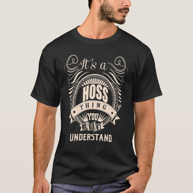 T-shirt C'est une chose HOSS que vous ne comprendriez pas (Devant)