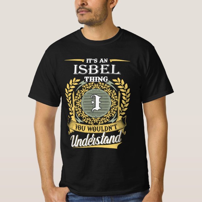 T-shirt C'est une chose Isbel que vous ne pourriez pas com (Devant)