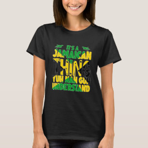 T-shirt C'est une chose jamaïcaine que vous ne comprendrez