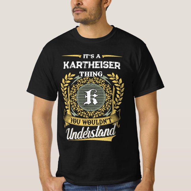 T-shirt C'est une chose KARTHEISER que vous ne comprendrie (Devant)
