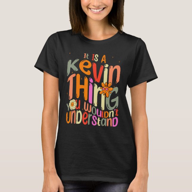 T-shirt C'est une chose Kevin que vous ne comprendriez pas (Devant)
