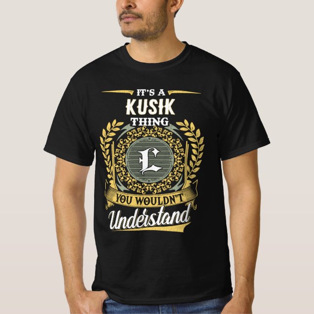 T-shirt C'est une Chose KUSIK que Vous Ne Comprendriez Pas (Devant)