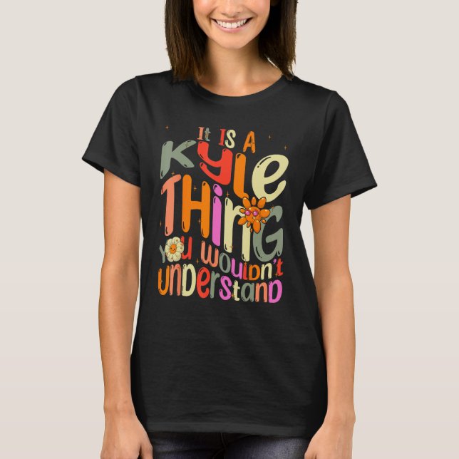 T-shirt C'est une chose Kyle que vous ne comprendriez pas  (Devant)