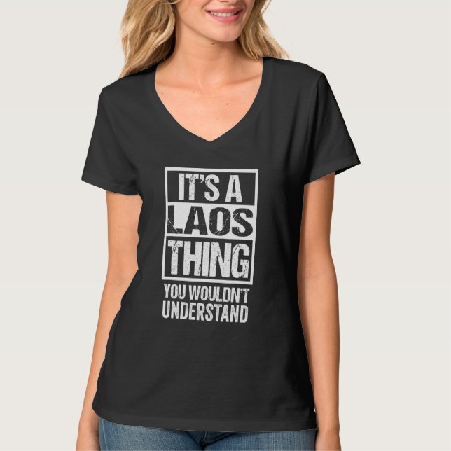 T-shirt C'est une chose laotienne que vous ne comprendriez (Devant)