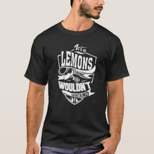 T-shirt C'est une chose LEMONS que vous ne comprendriez pa