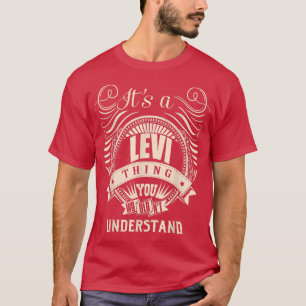 T-shirt C'est une chose LEVI que vous ne comprendriez pas