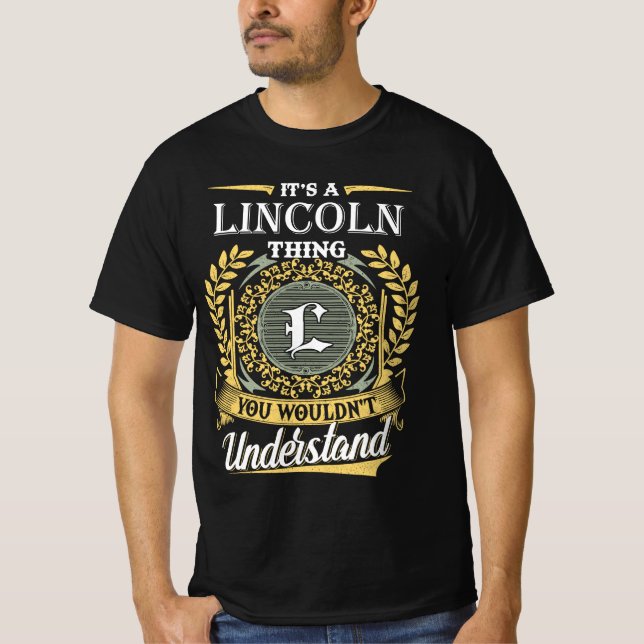 T-shirt C'est une chose Lincoln que vous ne comprendriez p (Devant)
